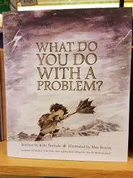 Book Review: What Do You Do With a Problem? By Kobi Yamada | Kait's  Bookshelf